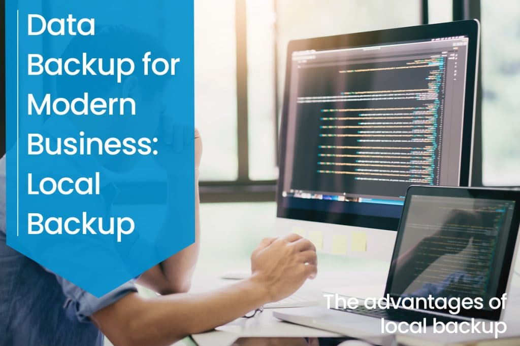 Data backup for modern business local backup